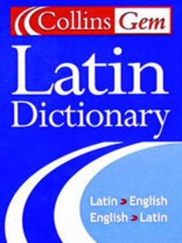 Collins Gem Latin Dictionary; HarperCollins Publishers; 1996