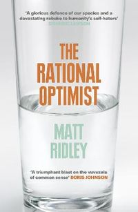 The Rational Optimist; Matt Ridley; 2011
