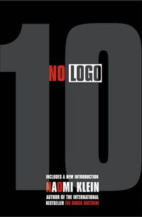 No Logo; Naomi Klein; 2010