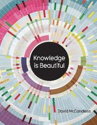 Knowledge is Beautiful; David McCandless; 2014