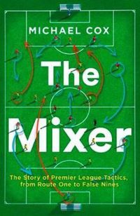 The Mixer; Michael Cox; 2018