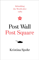 Post Wall, Post Square; Kristina Spohr; 2019