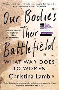 Our Bodies, Their Battlefield; Christina Lamb; 2021