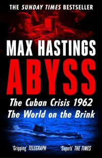 Abyss; Max Hastings; 2023