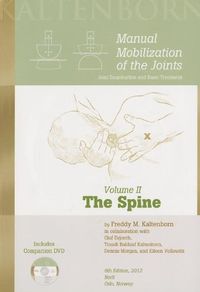 Manual Mobilization of the Joints: The Spine, Volume II: Joint Examination and Basic Treatment [With DVD]; Freddy M. Kaltenborn, Olaf Evjenth; 2012
