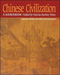 Chinese Civilization; Patricia Buckley Ebrey; 1993