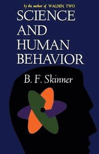 Science And Human Behavior; B F Skinner; 1965