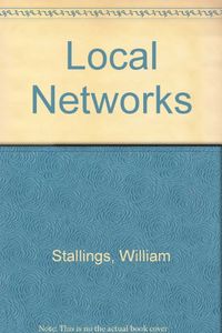 Local Networks; William Stallings; 1990