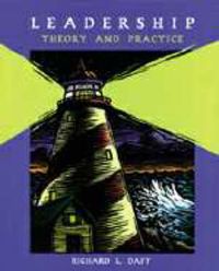 Leadership : theory and practice; Richard L. Daft; 1999