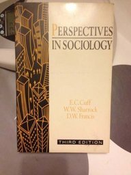 Perspectives in Sociology; E. C. Cuff, Wes W. Sharrock, D. W. Francis; 1990