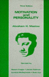 Motivation and Personality; Abraham H Maslow; 1997