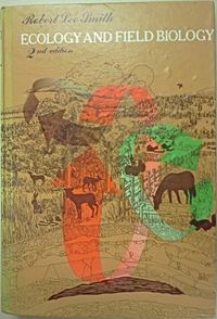 Ecology and field biology; Robert Leo Smith; 1974