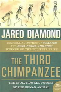 Third Chimpanzee; Jared M. Diamond; 2006