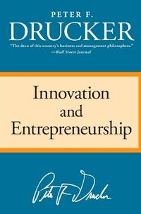 Innovation And Entrepreneurship; Peter F. Drucker; 2006