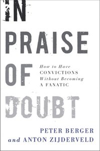 In Praise of Doubt
                (e-bok); Peter Berger, Anton Zijderveld; 2009