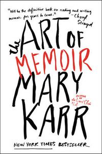 The Art of Memoir; Mary Karr; 2016