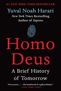 Homo Deus; Yuval Noah Harari; 2018