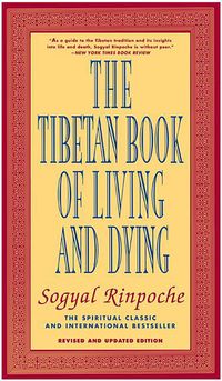Tibetan Book Of Living And Dying: A New Spiritual Classic (F; Rinpoche Sogyal; 1994