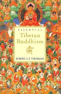 Essential Tibetan Buddhism; Robert A. Thurman; 1996