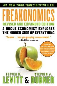 Freakonomics Revised and Expanded Edition; Stephen J. Dubner, Steven D Levitt; 2020