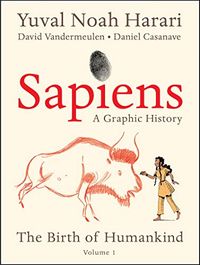Sapiens: A Brief History of Humankind (Graphic Edition); Yuval Noah Harari; 2020