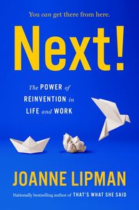 Next!; Joanne Lipman; 2023
