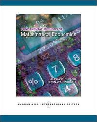 Fundamental Methods of Mathematical Economics; Kevin Wainwright; 2005