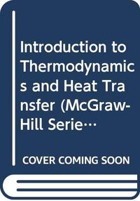 Introduction to thermodynamics and heat transfer; Yunus A. Çengel; 1997