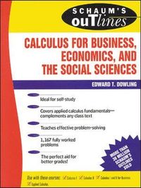 Schaum's Outline of Calculus for Business, Economics, and The Social Sciences; Edward Dowling; 1990