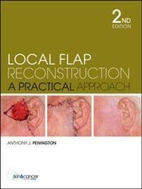 Local Flap Reconstruction; Anthony Penington; 2010