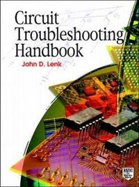 Circuit Troubleshooting Handbook; John Lenk; 1998
