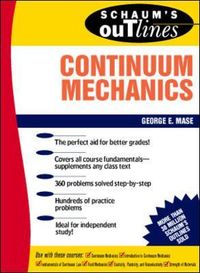 Schaum's Outline of Continuum Mechanics; George Mase; 1969