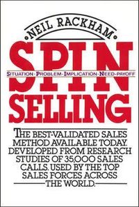 SPIN Selling; Neil Rackham; 1988