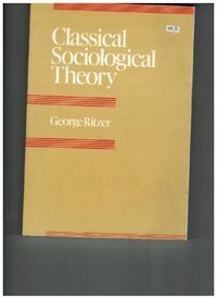 Classical sociological theory; George Ritzer; 1992