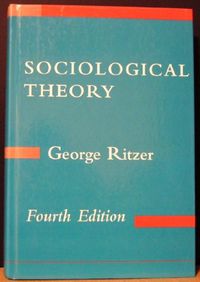Sociological Theory; George Ritzer; 1996