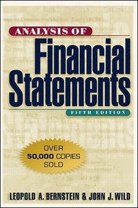 Analysis of Financial Statements; Leopold Bernstein; 1999