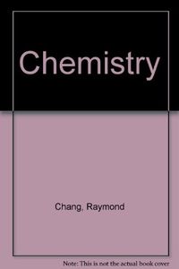 Chemistry; Raymond Chang; 1991