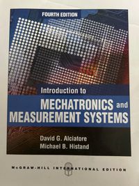 Introduction to Mechatronics and Measurement Systems (Int'l Ed); David Alciatore; 2012