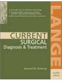 Current surgical diagnosis & treatment; Gerard M. Doherty, Lawrence W. Way; 2006