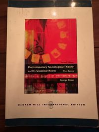 Contemporary Sociological Theory and Its Classical Roots: The Basics; George Ritzer; 2006