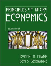 Principles of Microeconomics; Robert H. Frank, Ben S. Bernanke; 2003