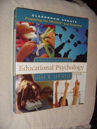Educational Psychology; John W. Santrock; 0