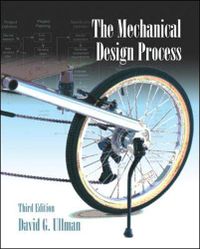 The Mechanical Design ProcessMcGraw-Hill series in mechanical engineering; David G. Ullman; 2002