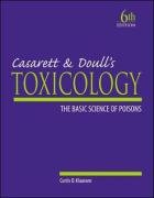 Casarett and Doull's toxicology: the basic science of poisons; Louis J. Casarett, Curtis D. Klaassen, John Doull; 2001