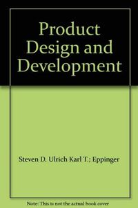 Product design and development; Karl T. Ulrich; 1995