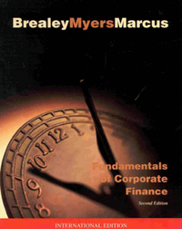 Fundamentals of Corporate FinanceInternational Student Edition SeriesIrwin/McGraw-Hill series in finance, insurance, and real estate; Richard A. Brealey, Stewart C. Myers, Alan J. Marcus; 1999