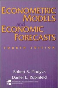 Econometric Models and Economic Forecasts (Text alone); Robert Pindyck; 1997