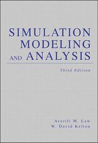 Simulation Modeling and Analysis; Laura Lawton; 2000