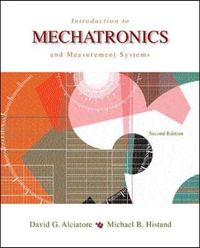 Introduction to mechatronics and measurement systems; David G. Alciatore; 2002