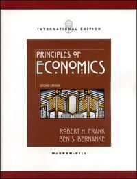 Principles of Economics; Robert H. Frank, Ben Bernanke; 2003